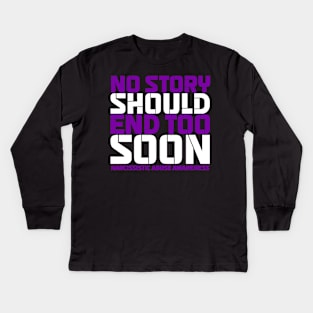 No Story Should End Too Soon Narcissistic Abuse Awareness Kids Long Sleeve T-Shirt